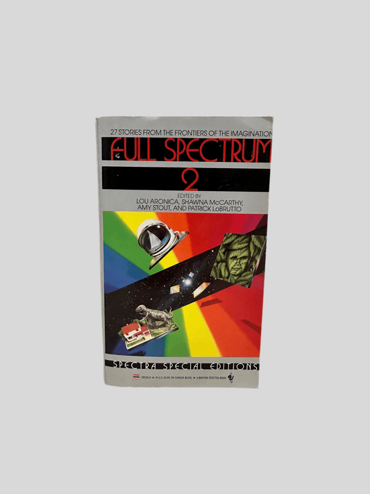 Full Spectrum 2 Edited by Lou Aronica, Shawna McCarthy, Amy Stout, & Patrick LoBrutto - Fehmerling Books