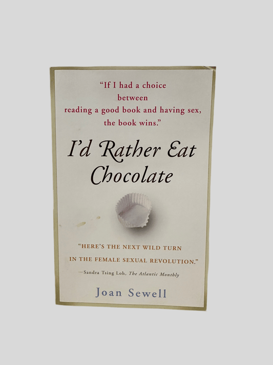 I'd Rather Eat Chocolate: Learning to Love My Low Libido by Joan Sewell - Fehmerling Books