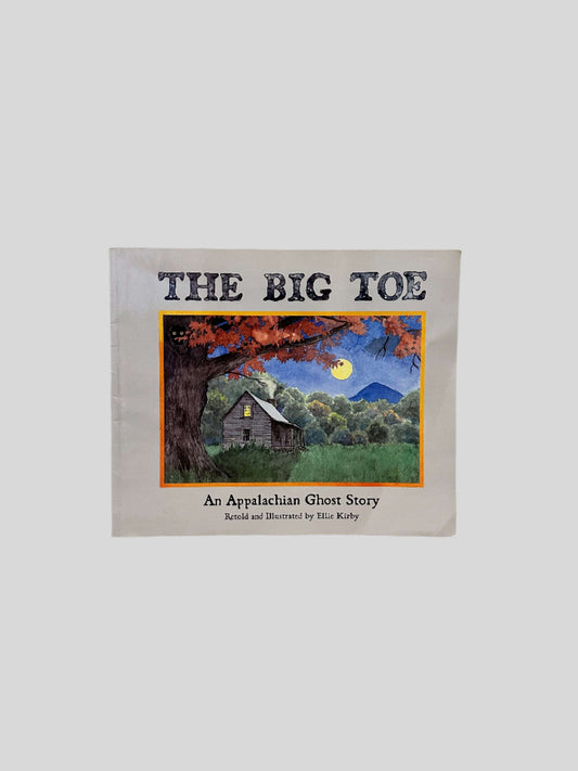 THE BIG TOE Retold and Illustrated by Ellie Kirby (Autographed Copy) - Fehmerling Books