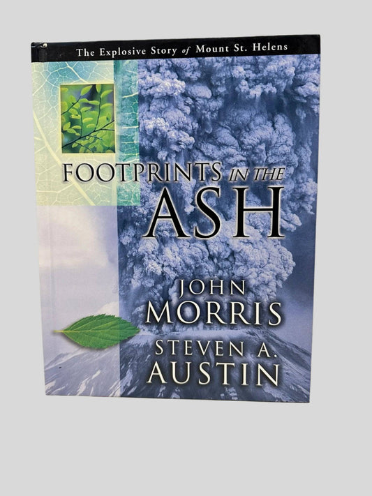 Footprints in the Ash: The Explosive Story of Mount St. Helens by Steven A. Austin - Fehmerling Books