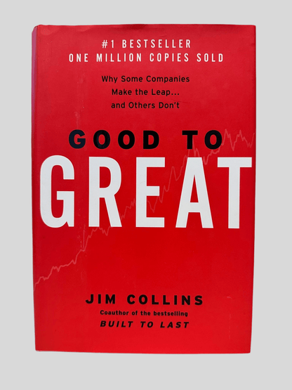 Good to Great: Why Some Companies Make the Leap…and Others Don’t by Jim Collins - Fehmerling Books