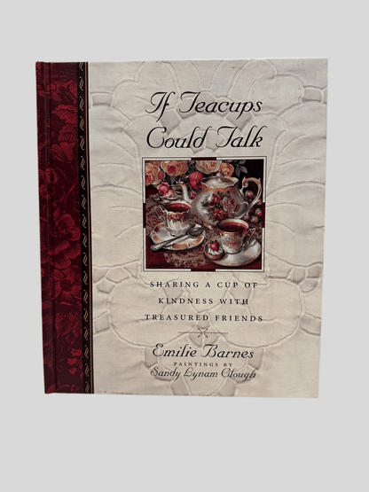 If Teacups Could Talk by Emilie Barnes - Fehmerling Books