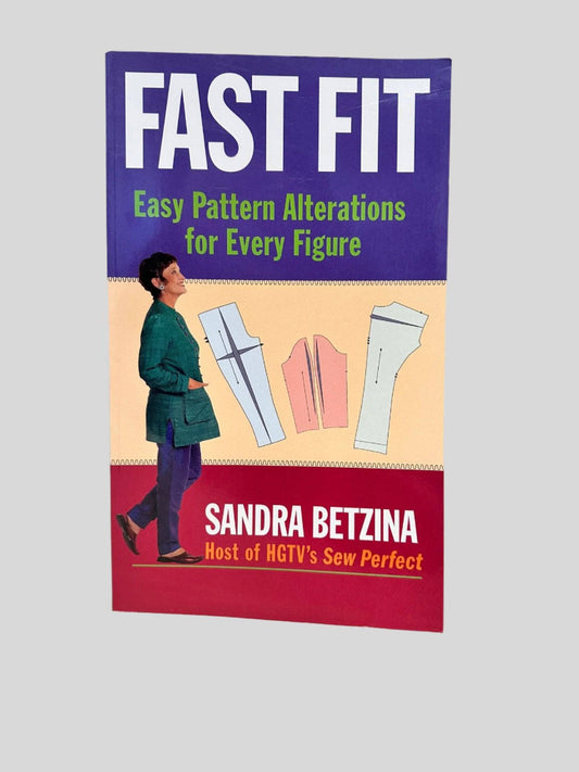 Fast Fit: Easy Pattern Alterations for Every Figure by Sandra Betzina - Fehmerling Books