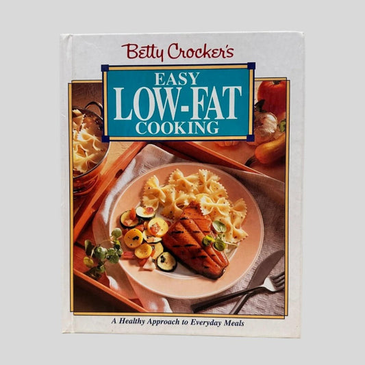 Betty Crocker's Easy Low-Fat Cooking - Fehmerling Books