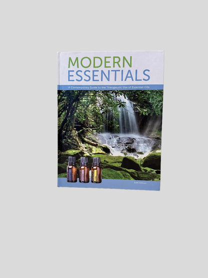 Modern Essentials: A Contemporary Guide to the Therapeutic Use of Essential Oils - Fehmerling Books