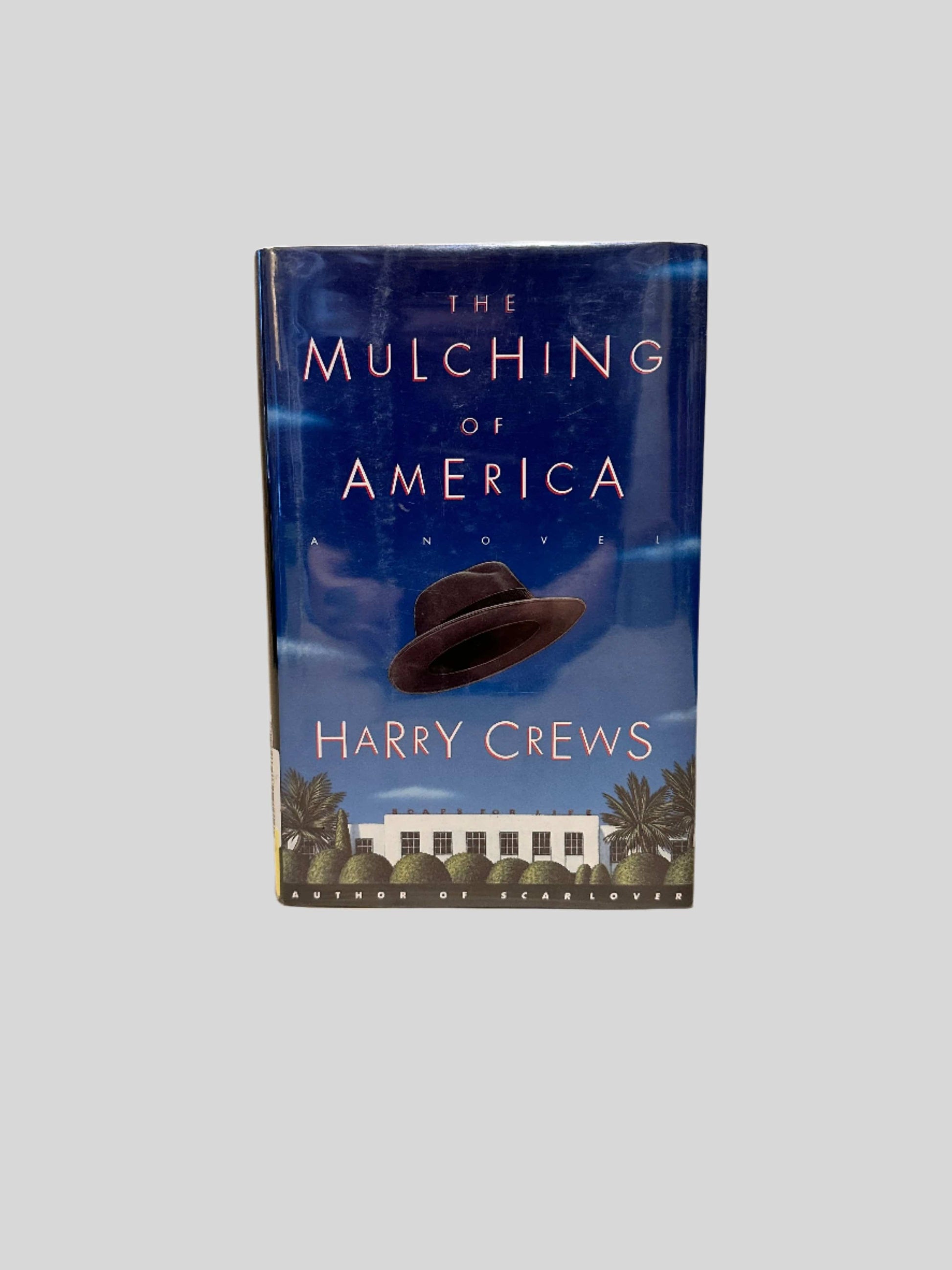 The Mulching of America by Harry Crews - Fehmerling Books