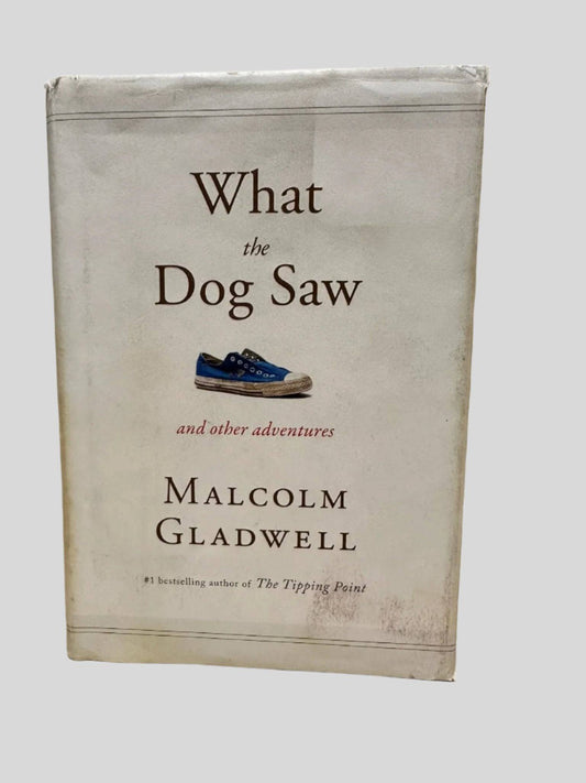 What the Dog Saw by Malcolm Gladwell - Fehmerling Books