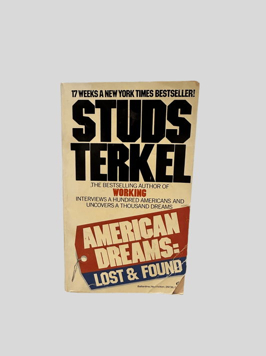 American Dreams: Lost & Found by Studs Terkel - Fehmerling Books