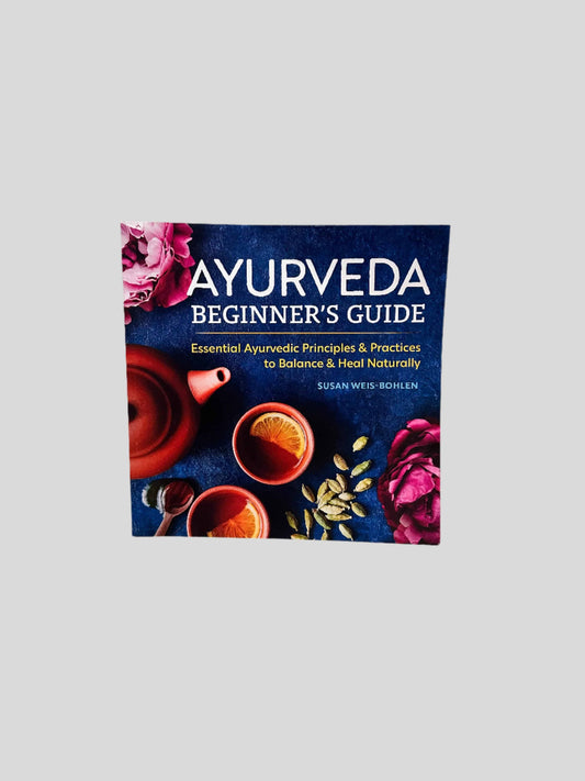 Ayurveda Beginner's Guide by Susan Weis-Bohlen - Fehmerling Books