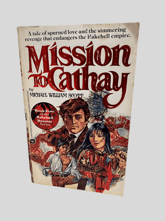 Mission to Cathay by Michael William Scott - Fehmerling Books