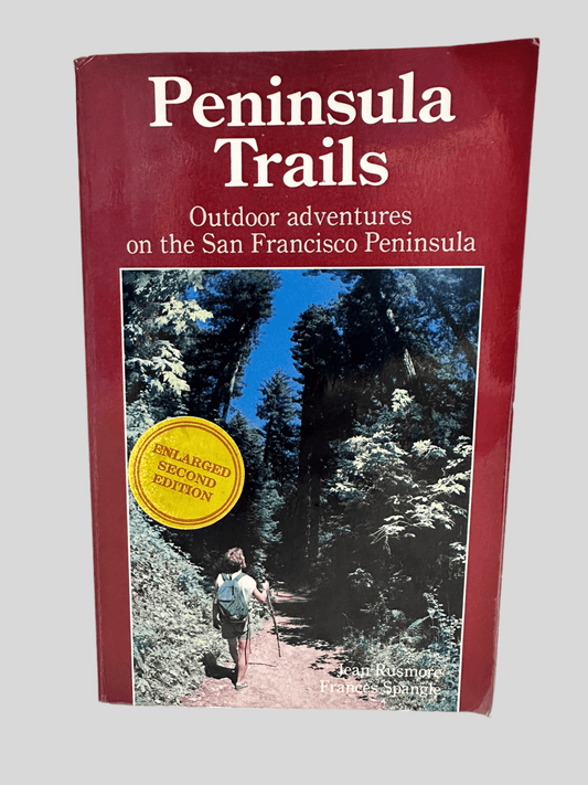 Peninsula Trails - Outdoor adventures on the San Francisco Peninsula by Jean Rusmore & Frances Spangle - Fehmerling Books