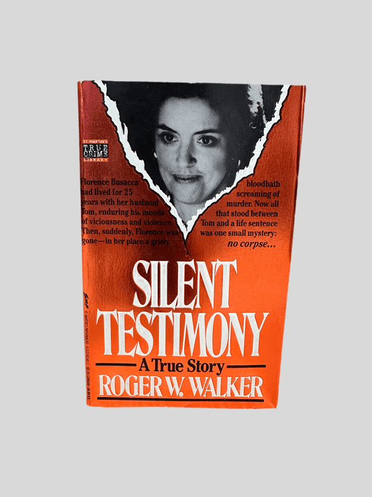 Silent Testimony by Roger W. Walker - Fehmerling Books