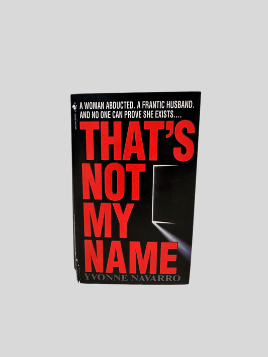 That's Not My Name by Yvonne Navarro - Fehmerling Books