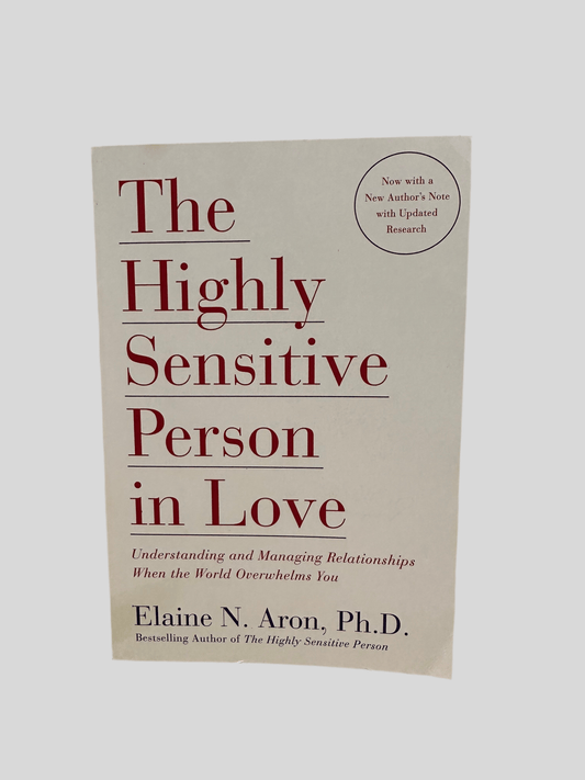 The Highly Sensitive Person in Love by Elaine N. Aron, Ph.D. - Fehmerling Books