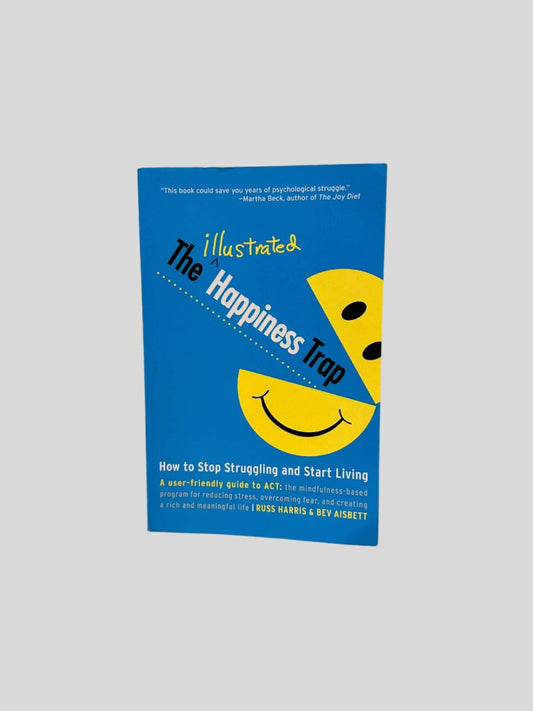 The Illustrated Happiness Trap by Russ Harris & Bev Aisbett - Fehmerling Books