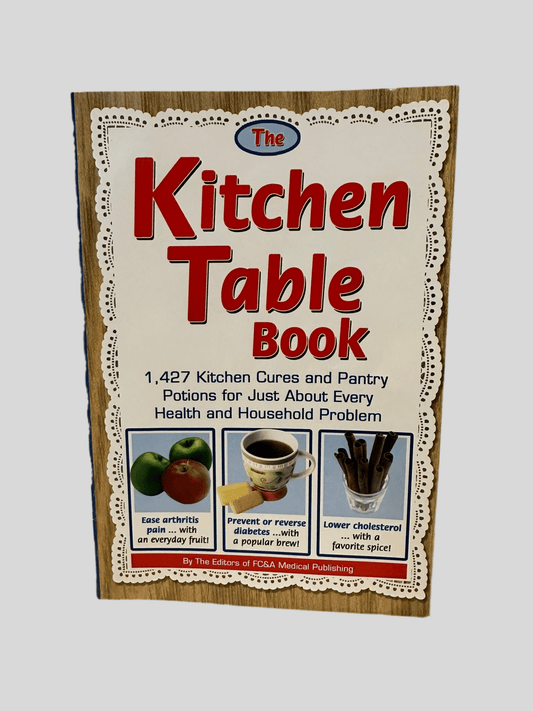 The Kitchen Table Book by The Editors of FC&A Medical Publishing - Fehmerling Books