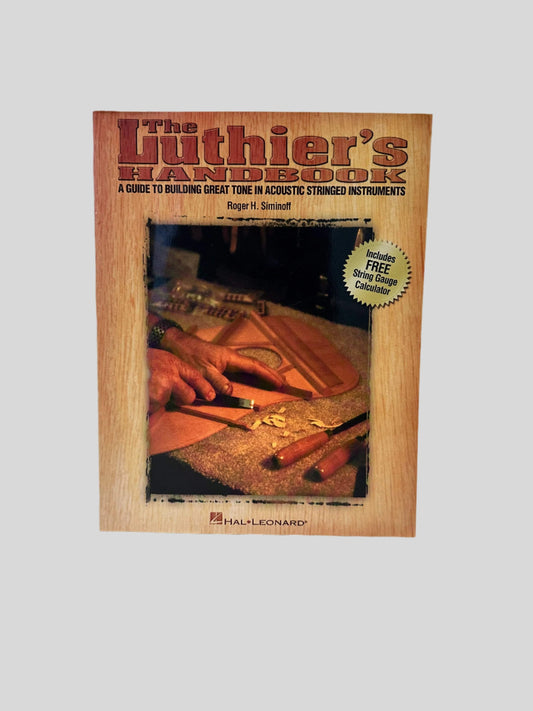 The Luthier's Handbook by Roger H. Siminoff - Fehmerling Books