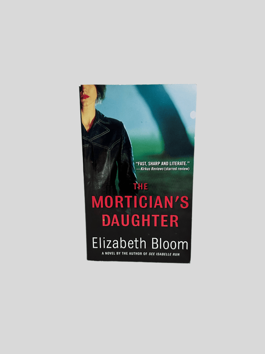 The Mortician's Daughter by Elizabeth Bloom - Fehmerling Books