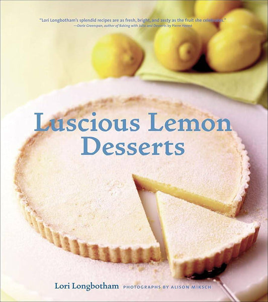 Luscious Lemon Desserts by Lori Longbotham - Fehmerling Books