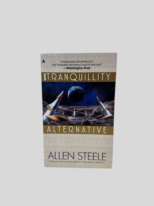 The Tranquility Alternative by Allen Steele - Fehmerling Books