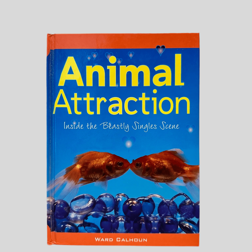 Animal Attraction by Ward Calhoun - Fehmerling Books