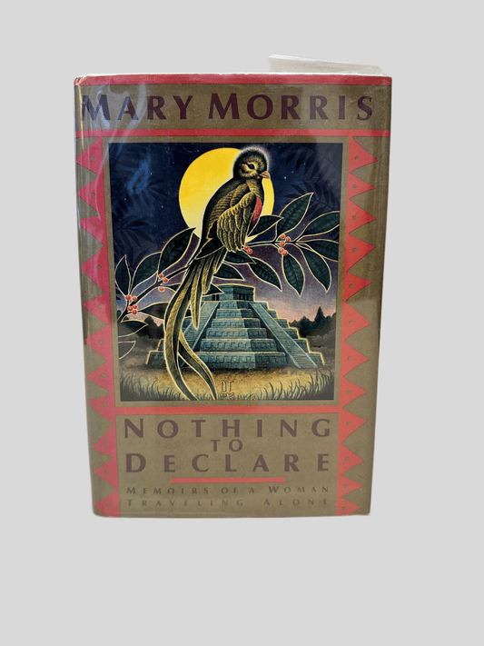 Nothing to Declare by Mary Morris - Fehmerling Books