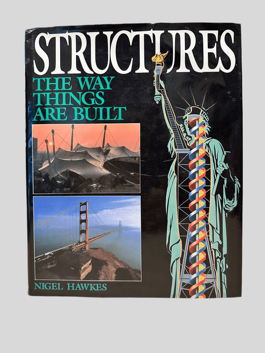 Structures: The Way Things Are Built by Nigel Hawkes - Fehmerling Books