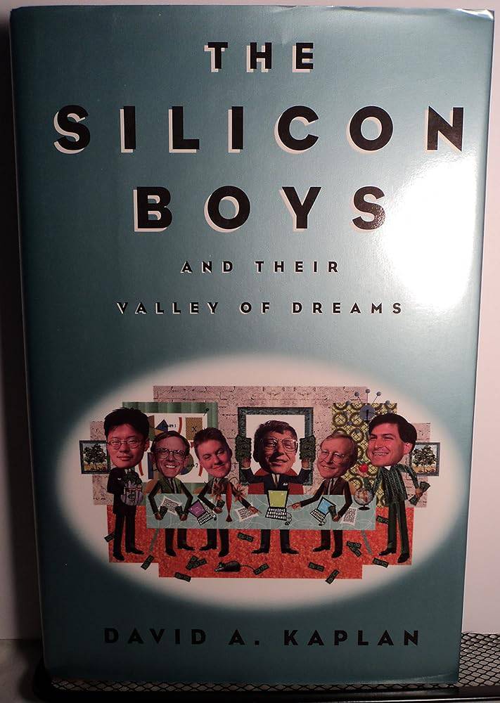 The Silicon Boys: And Their Valley of Dreams by David A. Kaplan - Fehmerling Books