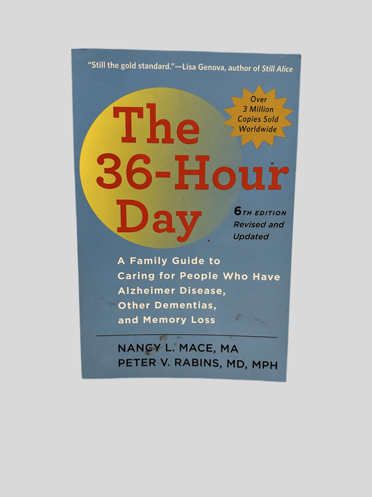 The 36-Hour Day by Nancy L. Mace, MA & Peter V. Rabins, MD, MPH - Fehmerling Books