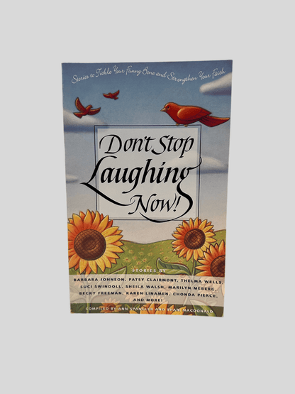 Don't Stop Laughing Now! ~ Compiled by Ann Spangler and Shari MacDonald - Fehmerling Books